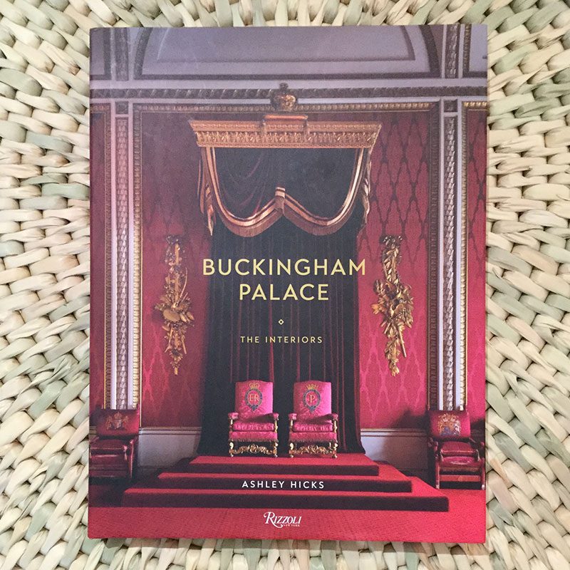 Buckingham Palace: The Interiors Written by Ashley Hicks