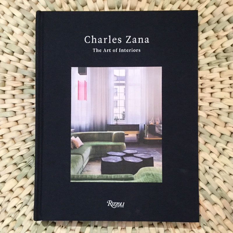 Charles Zana: The Art of Interiors Written by Charles Zana, Foreword by Andrea Branzi, Text by Marion Vignal