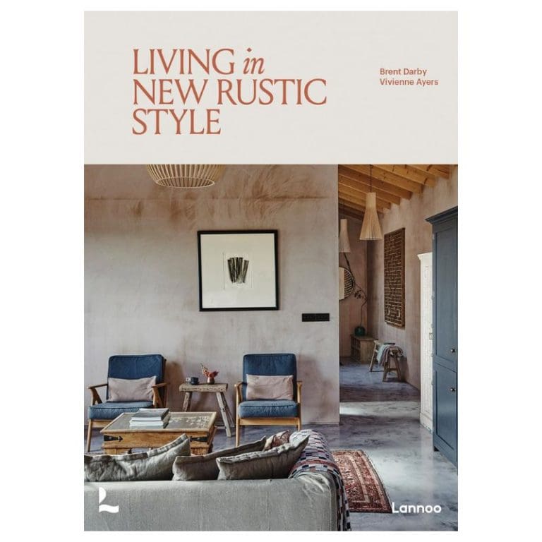 Living in New Rustic Style - Brent Darby, Vivienne Ayers | Pezula Interiors