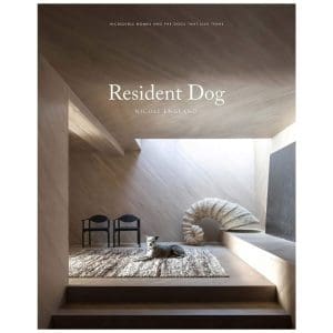 Resident Dog (Volume 2): Incredible Dogs and the International Homes They Live In – Nicole England