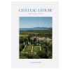 Château Léoube: Provence Living hardcover book by Carole Bamford