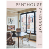 Penthouse Syndrome interiors above the city coffee table book hardcover