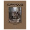 Townhouse The World's Most Elegant Townhouses by Peter Martin featuring luxury urban homes and sophisticated interior design