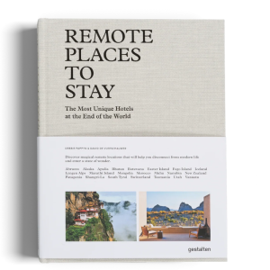 Remote Places to Stay: The Most Unique Hotels at the End of the World By Debbie Pappyn & David De Vleeschauwer